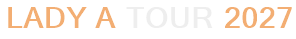 Lady A Tour 2027
